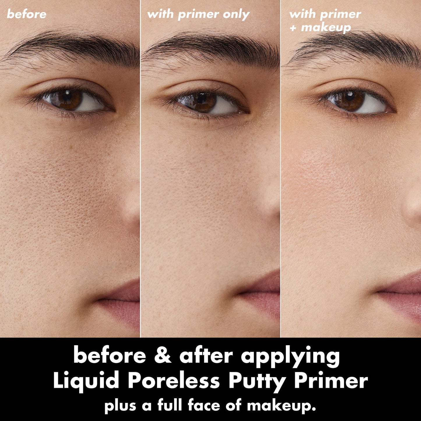 liquid-poreless-putty-primer-l3 0326_EDU_LiquidPorelessPuttyPrimer_BA_TRIPTYCH_Patrick.jpg